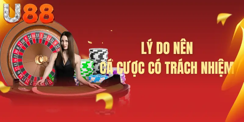 Lý do nên cá cược có trách nhiệm