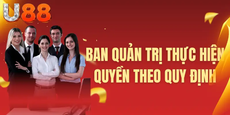 Ban quản trị thực hiện quyền theo quy định