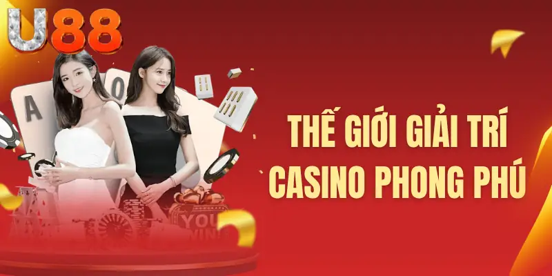 Thế giới giải trí casino phong phú