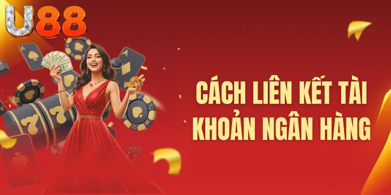 Cách liên kết tài khoản ngân hàng